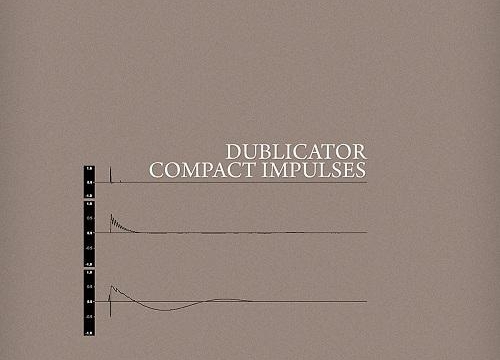 Dublicator – Compact Impulses EP [Eintakt]