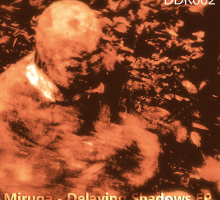 [Free Release] Miruga – Delaying Shadows EP (Drift Deeper Recordings 002)