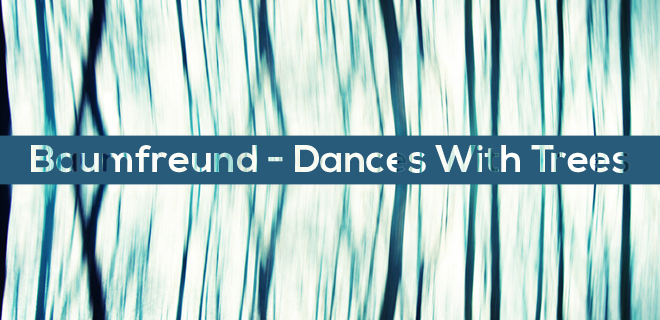 [Preview] Baumfreund – Dances With Trees EP (Drift Deeper Recordings 005)