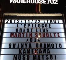 [Mix] Martin Schulte live @ l’epilogue Warehouse702 (Tokyo) – 22.11.2012