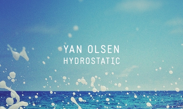 [Free Release] Yan Olsen — Hydrostatic (Stasis 015)