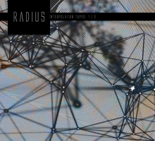 Radius – Interpolation tapes [restoration one]