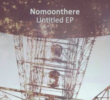 [Dub Techno Release] Nomoonthere – Untitled EP