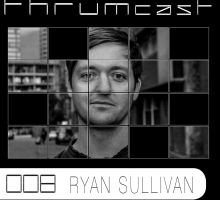 [Mix] Thrumcast 008 – Ryan Sullivan