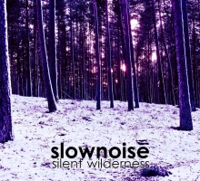 Slownoise – Silent Wilderness