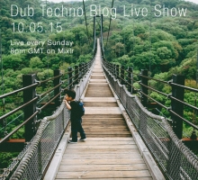 Dub Techno Blog Live Show 043 – Mixlr – 10.05.15