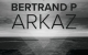 Bertrand P – Arkaz EP (MOD001)