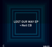 Neil CB – Lost Our Way EP [Sublunary Records]