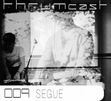 Thrumcast 009 – Segue